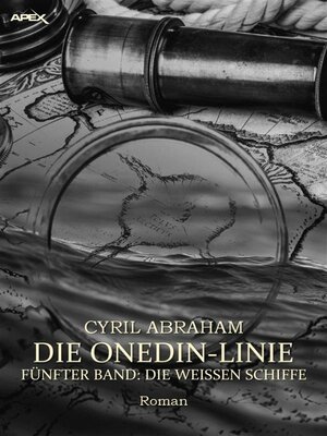 cover image of DIE ONEDIN-LINIE--FÜNFTER BAND--DIE WEISSEN SCHIFFE